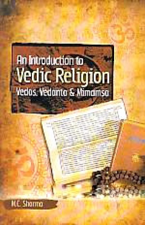 An Introduction to Vedic Religion: Vedas, Vedanta and Mimamsa View