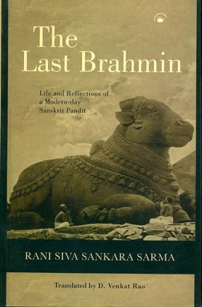 The Last Brahmin: Life and Reflections of a Modern-Day Sanskrit Pandit