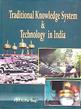 Traditional Knowledge System and Technology in India 