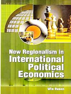 New Regionalism in International Political Economics: Post-Cold War Era 