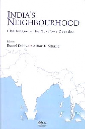 India's Neighbourhood: Challenges in The Next Two Decades  