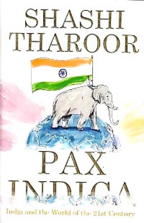Pax Indica: India and The World of The 21st Century 