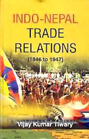 Indo-Nepal Trade Relations 1846 to 1947