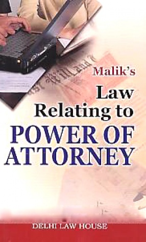 Malik's Law Relating to Power of Attorney