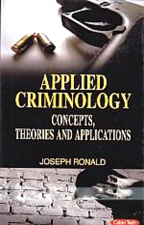 Applied Criminology: Concepts, Theories and Applications