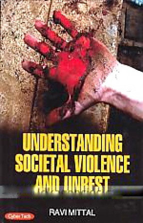 Understanding Societal Violence and Unrest