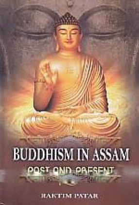 Buddhism in Assam: Past and Present