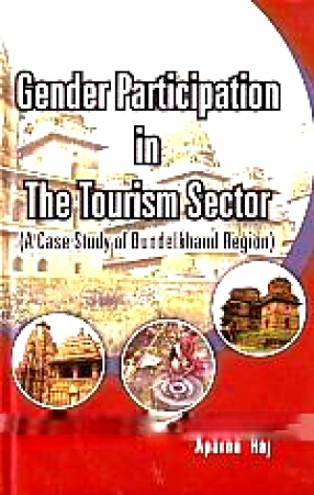 Gender Participation in the Tourism Sector: A Case Study of Bundelkhand Region