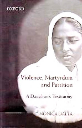 Violence, Martyrdom and Partition: A Daughter's Testimony