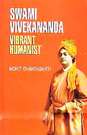 Swami Vivekananda: Vibrant Humanist
