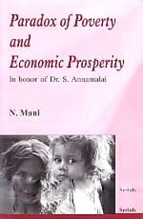 Paradox of Poverty and Economic Prosperity: In Honor of Dr. S. Annamalai