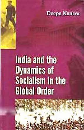 India and the Dynamics of Socialism in the Global Order