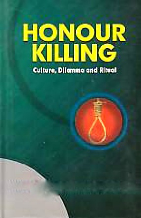 Honour Killing: Culture, Dilemma and Ritual