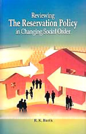 Reviewing the Reservation Policy: In Changing Social Order