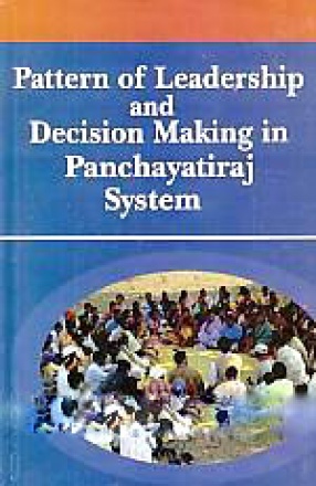 Pattern of Leadership and Decision Making in Panchayatiraj System