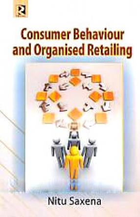 Consumer Behaviour and Organised Retailing