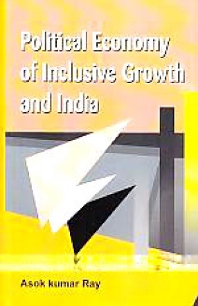 Political Economy of Inclusive Growth and India