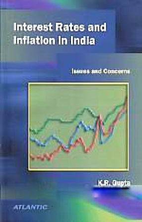 Interest Rates and Inflation in India: Issues and Concerns