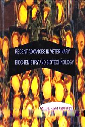 Recent Advances in Veterinary Biochemistry and Biotechnology