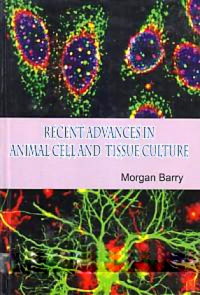 Recent Advances in Animal Cell and Tissue Culture