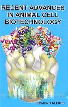 Recent Advances in Animal Cell Biotechnology