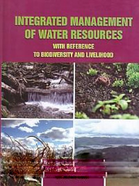 Integrated Management of Water Resources with Reference to Biodiversity and Livelihood