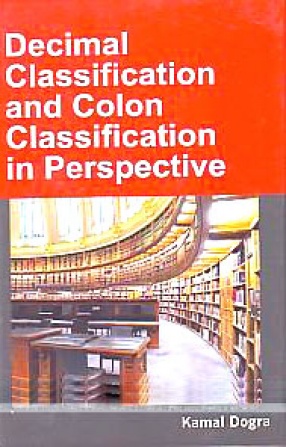Decimal Classification and ColonClassification in Perspective