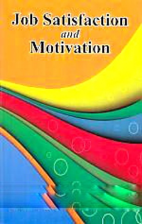 Job Satisfaction and Motivation