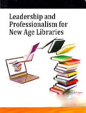 Leadership and Professionalism for New Age Libraries