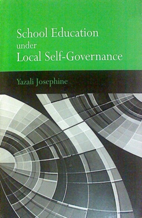 School Education Under Local Self Governance: Policies and Practices in the Global Era