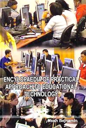 Encyclopaedia of Practical Approach to Educational Technology