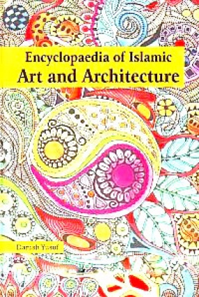Encyclopaedia of Islamic Art and Architecture
