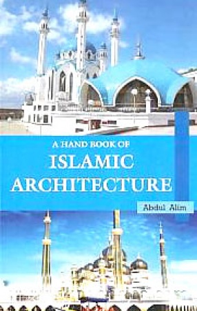 A Handbook of Islamic Architecture