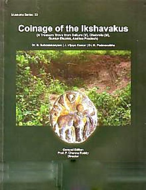 Coinage of the Ikshavakus: A Treasure Trove from Sekuru (V), Chebrolu (M), Guntur District, Andhra Pradesh