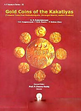 Gold Coins of the Kakatiyas: Treasure Trove from Padmakshigutta, Warangal District, Andhra Pradesh