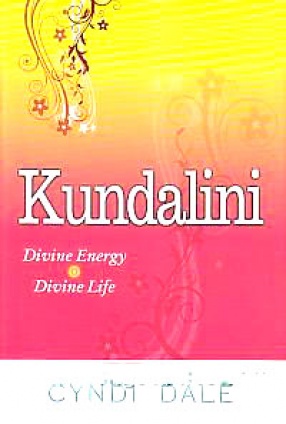 Kundalini: Divine Energy, Divine Life