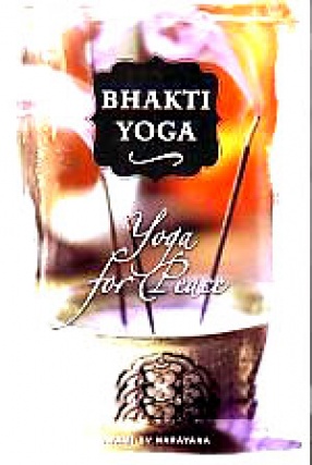 Bhakti Yoga: Yoga For Peace