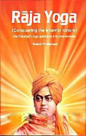 Raja Yoga: Including Patanjali's Yoga Aphorisms: Vivekananda