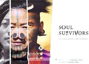 Soul Survivors: Apa Tani, Konyak, Tibetan Nomads