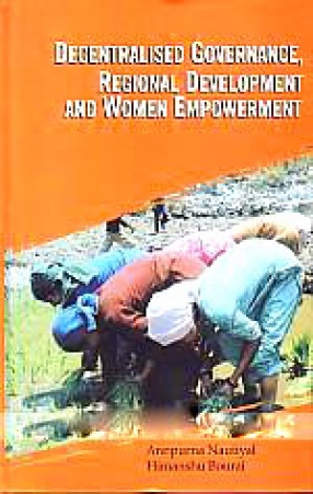 Decentralised Governance, Regional Development and Women Empowerment