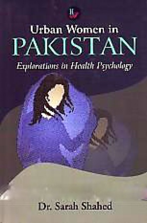 Urban Women in Pakistan: Explorations in Health Psychology