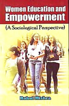 Women Education and Empowerment: A Sociological Perspective