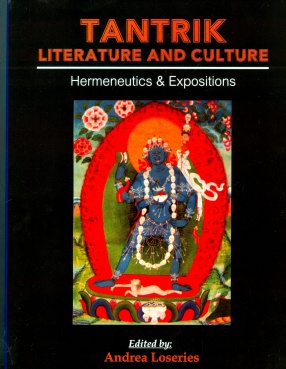 Tantrik Literature and Culture: Hermeneutics & Expositions