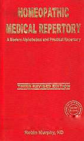 Homoeopathic Medical Repertory: A Modern Alphabetical and Practical Repertory