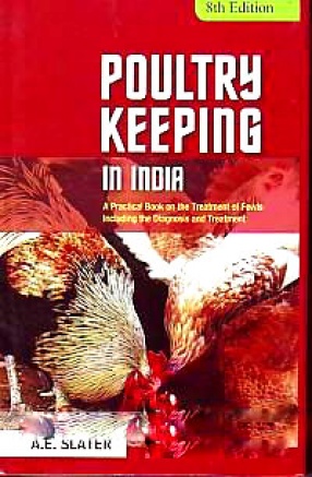 Poultry keeping in India: A Practical Book on the Treatment of Fowls Including the Diagnosis and Treatment