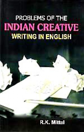Problems of the Indian Creative Writing in English