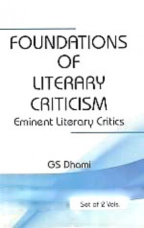 Foundations of Literary Criticism: Eminent Literary Critics (In 2 Volumes)