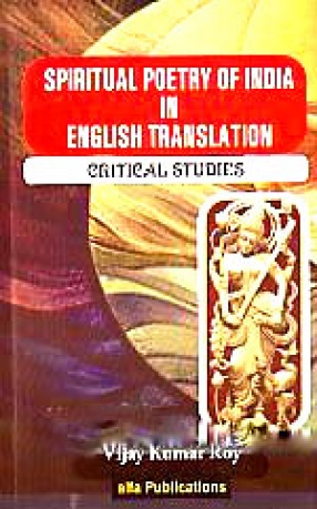 Spiritual Poetry of India in English Translation: Critical Studies