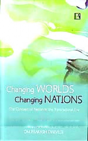 Changing Worlds, Changing Nations: The Concept of Nation in the Transnational Era