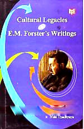Cultural Legacies in E.M. Forster's Writings